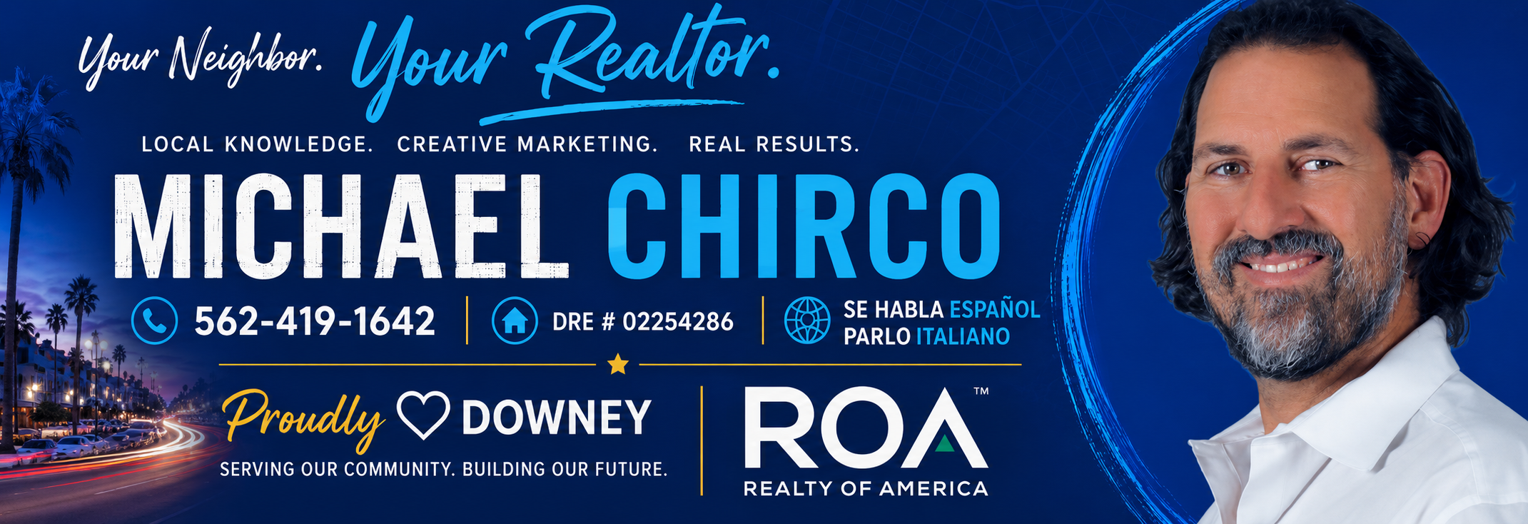 Michael Chirco - Your Neighbor, Your Realtor - 562-419-1642